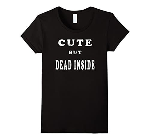 Womens Cute But Dead Inside T-shirt Small Black