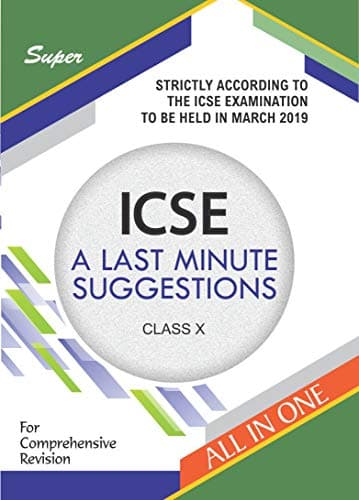 SUPER ICSE A LAST MINUTE SUGGESTION CLASS 10