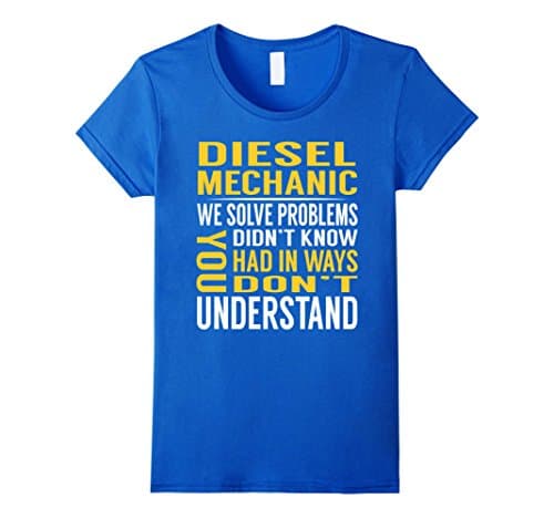 Womens Diesel Mechanic Solve Problems TShirt Large Royal Blue