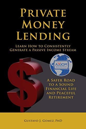 Private Money Lending: Learn How To Consistently Generate A Passive Income Stream