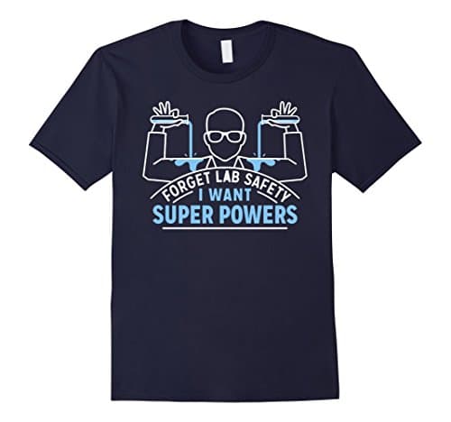 Men's Forget Lab Safety I Want Super Powers science t shirts Medium Navy