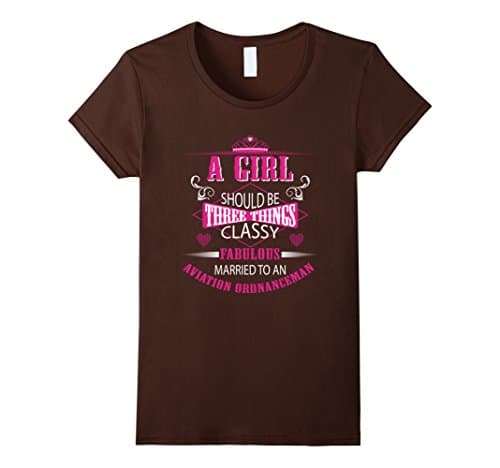 Women's A Girl Should Be Three Things Classy Fabulous And Married To Small Brown