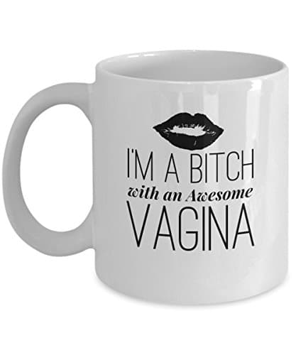 Curse Word Coffee Mug - I'm a Bitch with an Awesome Vagina - Funny Coffee Mugs