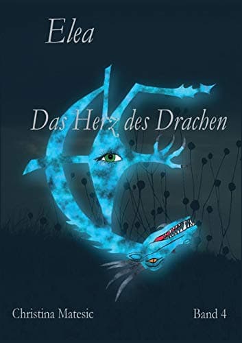 Elea: Das Herz des Drachen (Band 4) (German Edition)
