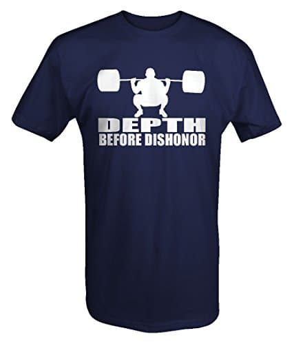 Depth Before Dishonor Workout Powerlifting Squat T shirt - Large