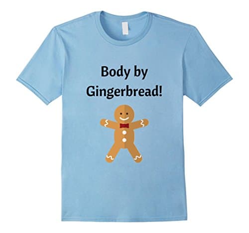 Body by Gingerbread!