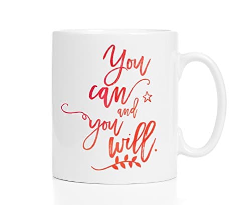 Encouraging Gift: You Can and You Will Mug
