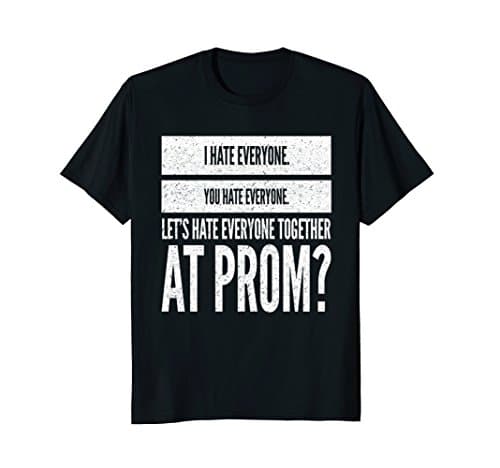 I Hate Everyone Antisocial Funny Promposal Shirt for Emo Kid