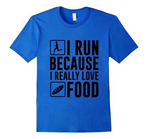 Men's Funny Runner Quote Gift, I Run Because I Love Food T-Shirt Large Royal Blue
