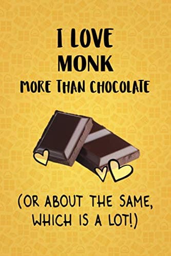 I Love Monk More Than Chocolate (Or About The Same, Which Is A Lot!): Monk Designer Notebook Paperback – 20 May 2019
