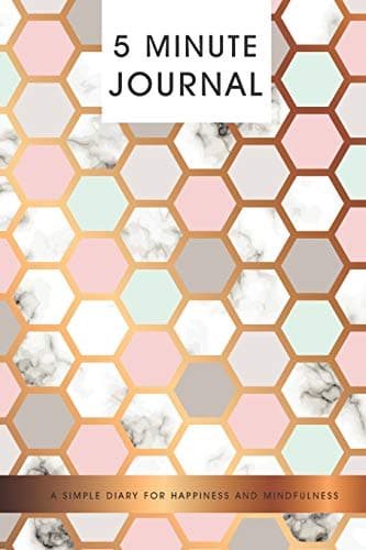 5 Minute Journal: A Simple Diary for Everyday Happiness and Mindfulness | Gratitude Notebook With Daily Prompts for Writing | I am Grateful for... | Five Minute Paperback Journal Paperback – December 13, 2018