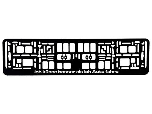 License Plate Holder 520X110 Mm Design with German Text 'I Kiss Better Than I Car Race Around – Black License Plate Frame Holder Premiumqualitätfun 0159