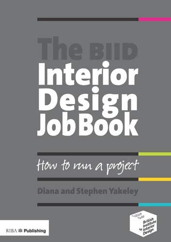 The BIID Interior Design Job Book: How to Run a Project