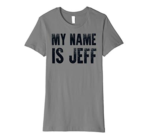 Womens My name is Jeff faded Medium Slate
