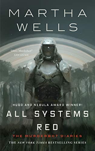 ALL SYSTEMS RED: Martha Wells: 1 (Murderbot Diaries)