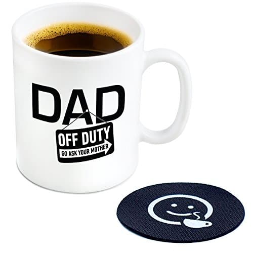 Dad Off Duty Go Ask Your Mother. Coffee Mug, 11oz - Cool Novelty Gift Idea For Dad