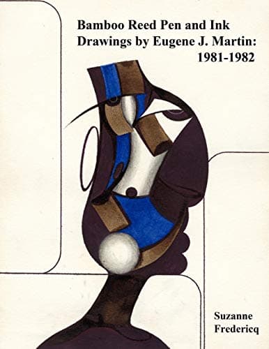 Bamboo Reed Pen and Ink Drawings by Eugene J. Martin: 1981-1982