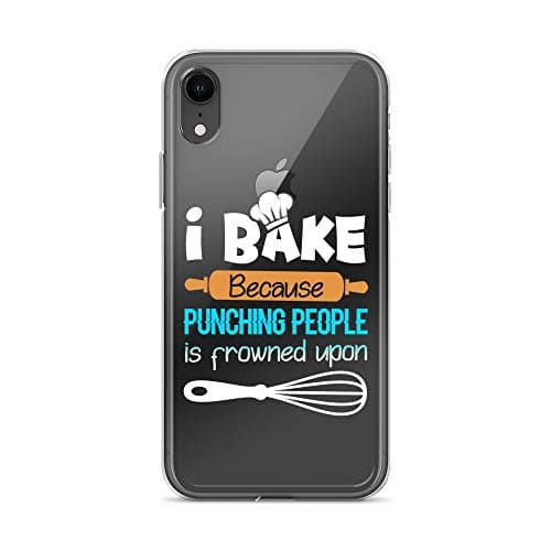 iPhone Xs Max Pure Clear Case Transparent Cases Cover Funny Baking Because Punching People Frowned Upon Shirt Crystal Clear