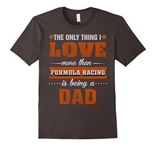 Mens Formula Racing Shirts Being a Formula Racing Dad T-shirt Large Asphalt