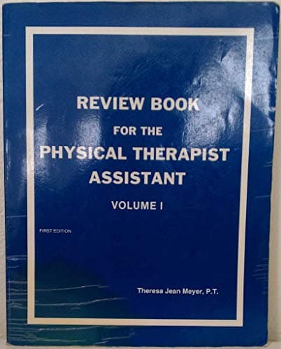 Review book for the physical therapist assistant: Volume I
