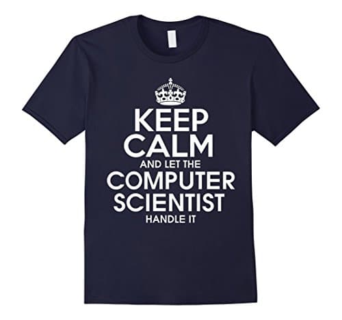 Men's Keep Calm And Let The Computer Scientist Handie It T-Shirt Medium Navy