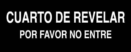 WARNING SIGN –"CUARTO DE REVELAR" - WHITE LETTERING ON BLACK BACKGROUND
