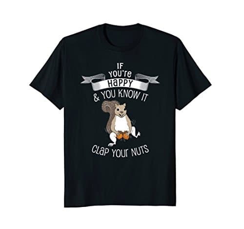 Clap Your Nuts Funny Pun Squirrel T-shirt