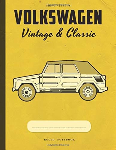 Volkswagen Thing • Type 181: VW Enthusiasts College lined note book journal and repair workbook (Volkswagen Notebooks)