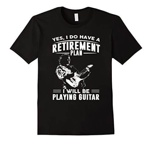 Men's Yes, I Do Have a Retirement Plan I Will Be Playing Guitar Large Black