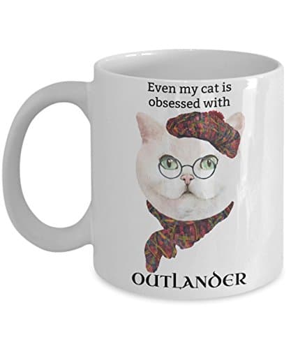Funny Outlander Mug Cat Lover - Even My Cat Is Obsessed with Outlander - White Ceramic Coffee Mug - Sassenach (11 oz.)