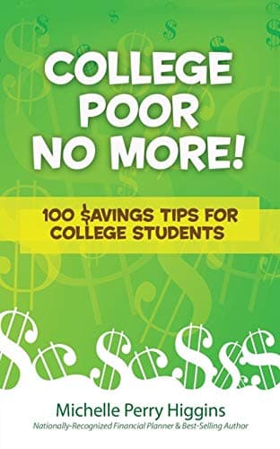 College Poor No More: 100 $avings Tips for College Students Paperback – May 1, 2015
