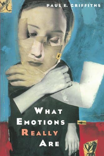 What Emotions Really Are: The Problem of Psychological Categories (Volume 1997) (Science and Its Conceptual Foundations series)