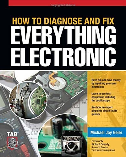 How to Diagnose and Fix Everything Electronic by Geier, Michael Jay (February 1, 2011) Paperback