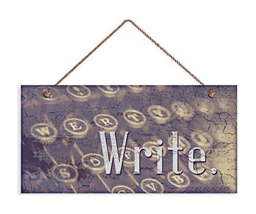 Write Sign, Rustic Decor, Gift For Writer, Author 5&quot x 10&quot Sign, Wall Plaque, Antique Typewriter Sign, Type Wooden Sign.