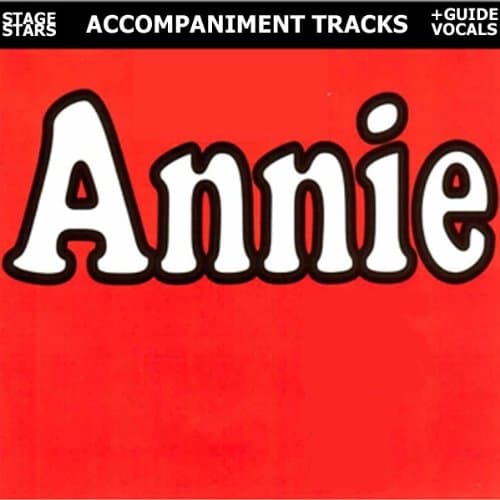 Annie: From the Hit Broadway Musical - Hits You Can Sing Too!