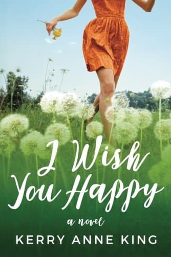 I Wish You Happy: A Novel
