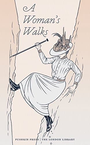 A Woman's Walks (The London Library)
