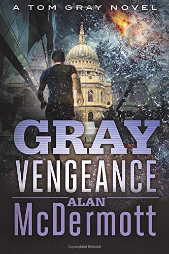 Gray Vengeance (A Tom Gray Novel Book 5)