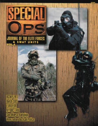 Concord Publications Special Ops Journal #4 RCMP ERT Dutch SBS EUROFOR NYDOC ERU San Marco Battalion Venezuela Tactical Police