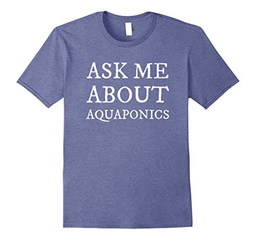 Mens Ask Me About Aquaponics Large Heather Blue