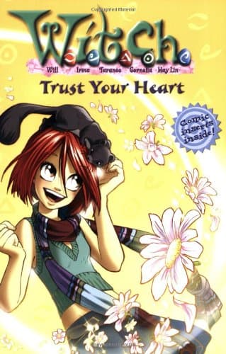 W.I.T.C.H.: Trust Your Heart - Novelization #24 (W.I.T.C.H., 24)
