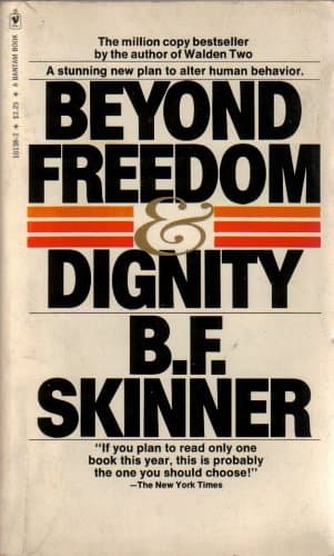 Beyond Freedom 7 Dignity byB F Skinner