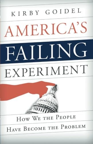 America's Failing Experiment: How We the People Have Become the Problem