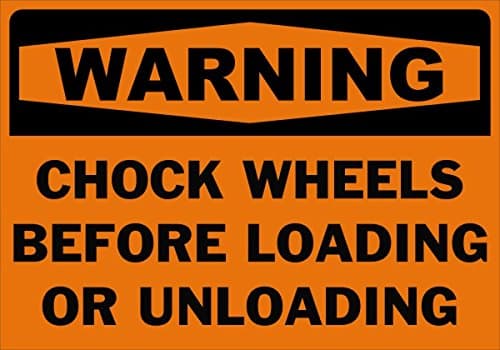 Warning Chock Wheels Before Loading Or Unloading Safety Sign-14X20 -6-Pack Laminated Paper Signs