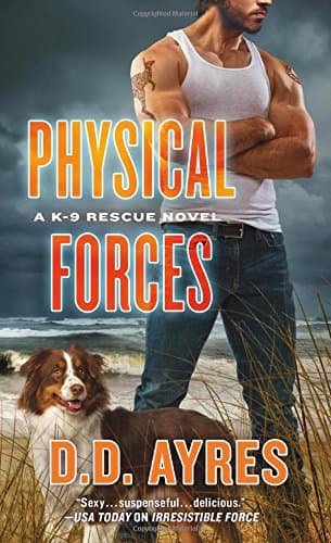 Physical Forces: K-9 Rescue, Book 6