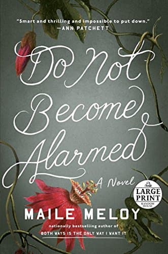 Do Not Become Alarmed: A Novel (Random House Large Print)