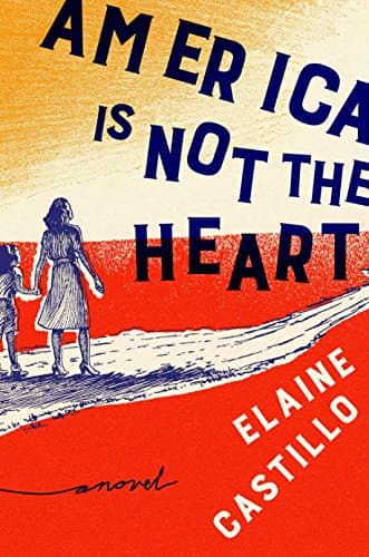 America Is Not the Heart: A Novel