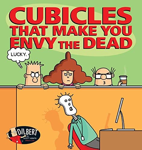 Cubicles That Make You Envy the Dead (Volume 46) (Dilbert)