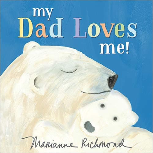 My Dad Loves Me (Marianne Richmond)