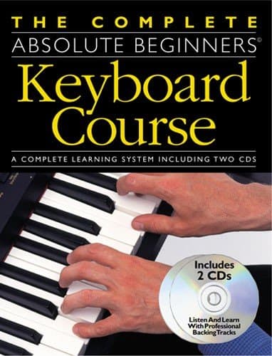 The Complete Keyboard Course (Absolute Beginners)
